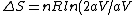 \Delta S = nR ln(2aV/aV) = nR ln2